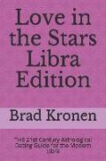 Love in the Stars Libra Edition: The 21st Century Astrological Dating Guide for the Modern Libra