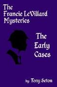 The Francie Levillard Mysteries - The Early Cases