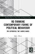 Re-thinking Contemporary Political Behaviour