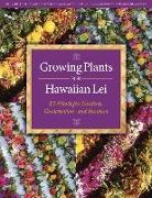 Growing Plants for Hawaiian Lei