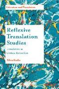 REFLEXIVE TRANSLATION STUDIES