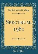 Spectrum, 1981 (Classic Reprint)