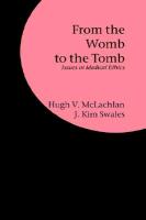 From the Womb to the Tomb: Issues in Medical Ethics