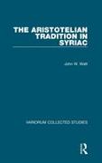 The Aristotelian Tradition in Syriac