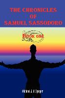 The Chronicles of Samuel Sassodoro, Book One