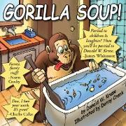 Gorilla Soup!