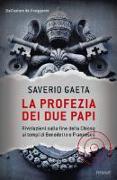 La profezia dei due papi. Rivelazioni sulla fine della Chiesa ai tempi di Benedetto e Francesco