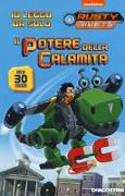 Il potere della calamita. Rusty Rivets. Con adesivi