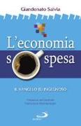 L'economia sospesa. Il Vangelo (è) ingegnoso