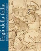 Fogli della follia. Fortunato Duranti, visionario e romantico