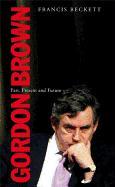 Gordon Brown: Past, Present and Future