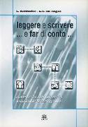 Leggere e scrivere... e far di conto... Con CD-ROM