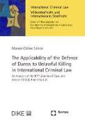 The Applicability of the Defence of Duress to Unlawful Killing in International Criminal Law