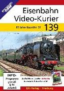 Eisenbahn Video-Kurier 139