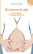 Un amore in più. La gravidanza e il tempo dell'attesa