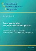 Erwerbsprinzipien der deutschen Nominalphrase. Erwerbsreihenfolge und Schemata - die Interaktion sprachlicher Aufgabenbereiche