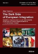 The Dark Side of European Integration
