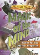 Magic of the Mind: Tricks for the Master Magician