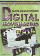 Career Building Through Digital Moviemaking