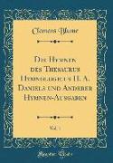 Die Hymnen des Thesaurus Hymnologicus H. A. Daniels und Anderer Hymnen-Ausgaben, Vol. 1 (Classic Reprint)