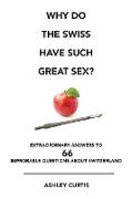 Why Do the Swiss Have Such Great Sex?