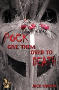 Pock Give Them Over To Death
