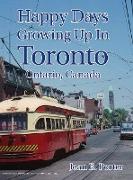 Happy Days Growing Up In Toronto