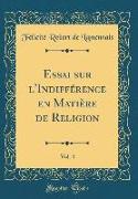 Essai sur l'Indifférence en Matière de Religion, Vol. 4 (Classic Reprint)