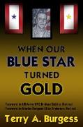 When Our Blue Star Turned Gold