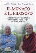 Il monaco e il filosofo. Laicità e buddismo a confronto: un dialogo tra padre e figlio sul senso della vita