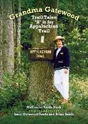 Grandma Gatewood - Trail Tales: A is for Appalachian Trail