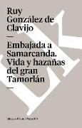 Embajada a Samarcanda : vida y hazañas del Gran Tamorlán
