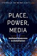 Place, Power, Media