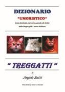 Dizionario umoristico (con aforismi, curiosità, poesie ed arte) della lingua più o meno italiana «Treggatti»