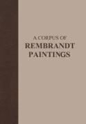 A Corpus of Rembrandt Paintings: Volumes I-VI