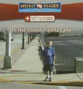 Staying Safe on the Street/La Seguridad En La Calle