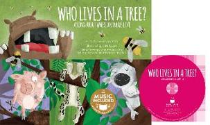 Who Lives in a Tree?: A Song about Where Animals Live [With CD (Audio)]