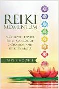 Reiki Momentum: A Comprehensive Reiki Manual of Chakras and Reiki Symbols