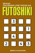 Futoshiki: 250 Easy Challenging Logic Puzzles 4x4