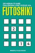 Futoshiki: 250 Medium to Hard Challenging Logic Puzzles 4x4