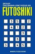 Futoshiki: 250 Easy Challenging Logic Puzzles 5x5