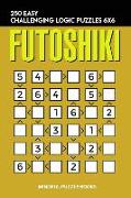 Futoshiki: 250 Easy Challenging Logic Puzzles 6x6