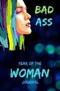 Bad Ass: Year of the Woman Journal