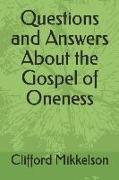 Questions and Answers about the Gospel of Oneness