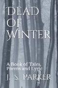 Dead of Winter: A Book of Tales, Poems and Lyric