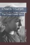 Chad's Triumph: The Chad Green Story