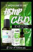 Uniqueness of Hemp and CBD Oil: All You Need to Know about the Uniqueness of Hemp and CBD Oil, with Their Differences