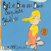 Brian Banana Duck Sunshine Yellow