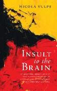 Insult to the Brain: Volume 262