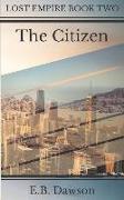 The Citizen: Lost Empire Book Two